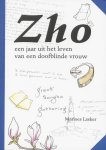 Marloes Lasker - Zho een jaar uit het leven van een doofblinde vrouw