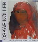 Kollektiv - Oskar Koller - Gemalte Begegnungen Aquarelle