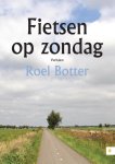 Roel Botter - Fietsen op zondag