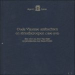 Marc Van Hulle. - Oude Vlaamse ambachten en straatberoepen (1890-1910).