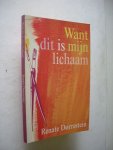 Dorrestein, Renate - Want dit is mijn lichaam