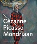 Janssen,Hans & Franz-W. Kaiser, Brigitte Leal, et al: - Cezanne, Picasso, Mondriaan in nieuw perspectief.