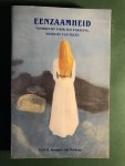 Steemers-van Winkoop, M.H.W. - Eenzaamheid; voorrecht van een enkeling, noodlot van velen