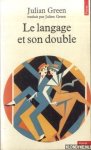 Green, Julien - La langage et son double