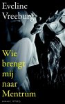 Eveline Vreeburg - Wie brengt mij naar Mentrum