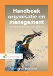 Jos Marcus, Nick van Dam - Handboek Organisatie en Management. Een praktijkgerichte benadering