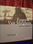 DE LANDTSHEER, GUSTAAF J. - Eugeen Van Mieghem: kunstenaar in oorlogstijd 1914-1918