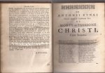 BYNÆUS, ANTONIUS - Gekruiste Christus, ofte Verklaringe over de geschiedenisse van het lyden, sterven, en begraven van onsen Heere en Saligmaker Jesus Christus, volgens overeenstemming der Evangelisten. / Uyt Joodsche, Romeynsche, en andere oudtheden opgeheldert door A