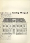 DINKELAAR, C.H. / ZORGE, J. CO - Kunst op 'Overpost'
