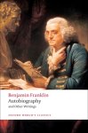 Benjamin Franklin - Autobiography and Other Writings