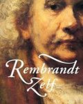 REMBRANDT - WHITE, CHRISTOPHER & BUVELOT, QUENTIN - Rembrandt zelf.