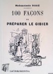 Rose, Mademoiselle - 100 façons de préparer le gibier