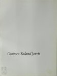 Roland Jooris, Roger Raveel [Illustraties], Raoul de Keyser [Illustraties] - Omheen Roland Jooris