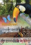 Blijdorp, Janwillen - Noodkreet uit het regenwoud *nieuw* --- Serie: De jonge rangers, deel 5