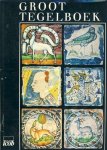 Anne Berendsen - Groot tegelboek een internationaal overzicht van de tegel door de eeuwen heen Anne Berendsen - Groot tegelboek een internationaal overzicht van de tegel door de eeuwen heen
