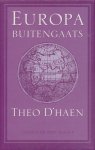 D'haen, Theo - Europa buitengaats set. Koloniale en postkoloniale literaturen in Europese talen.