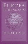 D'haen, Theo - Europa buitengaats set. Koloniale en postkoloniale literaturen in Europese talen.