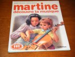 Gilbert Delahaye; Marcel Marlier (images) - Les Albums De Martine - Martine Decouvre la Musique