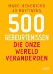 Marc Hendrickx, Jo Bastiaens - 500 gebeurtenissen die onze wereld veranderden