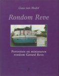 Reve, Gerard - Bladel, Guus van. - Rondom Reve. Portretten en miniaturen rondom Gerard Reve.