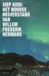 Siep Kooi - (1) Het Noorse Misverstand Van Willem Frederik Hermans