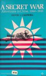 Caldwell, Oliver J. - A Secret War: Americans in China, 1944-1945