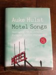 Hulst, Auke - Motel Songs - Hemingway / Dick / Cobain / Buckley / Prince / Fitzgerald
