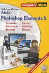 Andre van Woerkom - Computer Idee Adobe Photoshop Elements 6 + Cd-Rom
