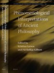 Larsen, Kristian & Pål Rykkja Gilbert  (editors) - Phenomenological Interpretations of ancient Philosophy