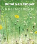 Xavier Canonne , Christophe Ruys , Lex van de Haterd - Ruud van Empel  A Perfect World - Retrospective