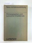 Loccumer Arbeitskreis (Hrsg.): - Neue Juristenausbildung. Materialien des Loccumer Arbeitskreises zur Reform der Juristenausbildung.