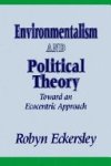 Robyn Eckersley - Environmentalism and Political Theory