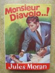 Moran, Jules - MONSIEUR DIAVOLO..! - MONSTER IN MENSENGEDAANTE