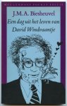 BIESHEUVEL, J.M.A. - EEN DAG UIT HET LEVEN VAN DAVID WINDVAANTJE