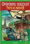 Kanis, M - Opsporing verzocht Frits de Zwerver