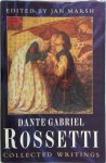 Dante Gabriel Rossetti - Collected Writings