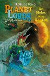 Roel de Jong - Planetlords gameavonturen / De helm van Kantor