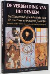 BOR, J., PETERSMA, E., KINGMA, J., (RED.) - De verbeelding van het denken. Geïllustreerde geschiedenis van de westerse en oosterse filosofie.
