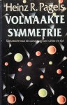 PAGELS Heinz R. - Volmaakte Symmetrie