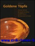 Marlene Jochem - GOLDEN POTS / GOLDENE TOPFE. Thurnau Earthenware from the Lotte Reimers-Stiftung at the GRASSI Museum of Applied Arts Leipzig
