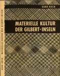 Koch, Gerd - Matrielle Kultur der Gilbert-Inseln. Nonouti. Tabiteuea. Onotoa