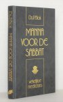 Blok, Ds. P. - Manna voor de Sabbat. Wekelijkse meditaties.