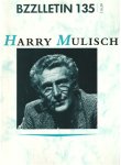 Cartens, Daan , Johan Diepstraten en Phil Muysson - Bzzlletin nr. 135. Harry Mulisch nummer Cartens, Daan , Johan Diepstraten en Phil Muysson - Bzzlletin nr. 135. Harry Mulisch nummer