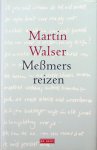 Walser, Martin - Messmers reizen Walser, Martin - Messmers reizen