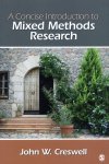 John W. Creswell - A Concise Introduction to Mixed Methods Research
