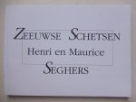Beylen, J. Van. - Zeeuwse schetsen. Henri en Maurice Seghers (Antwerpen 1848-1919, 1883-1959).