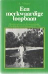 Visser, A. - Een merkwaardige loopbaan - Herinneringen van een bestuursambtenaar in Nederlandsch-Indië (1932-1950)
