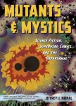 Jeffrey J. Kripal, Jeffrey J. Kripal - Mutants and Mystics
