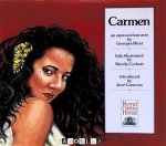 Gerges Bizet, Wendy Corbett - Carmen an opera in four acts