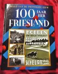 KEULEN, Binne (red.) - 100 jaar/jier Friesland. Beeld van de twintigste eeuw (5 foto's)